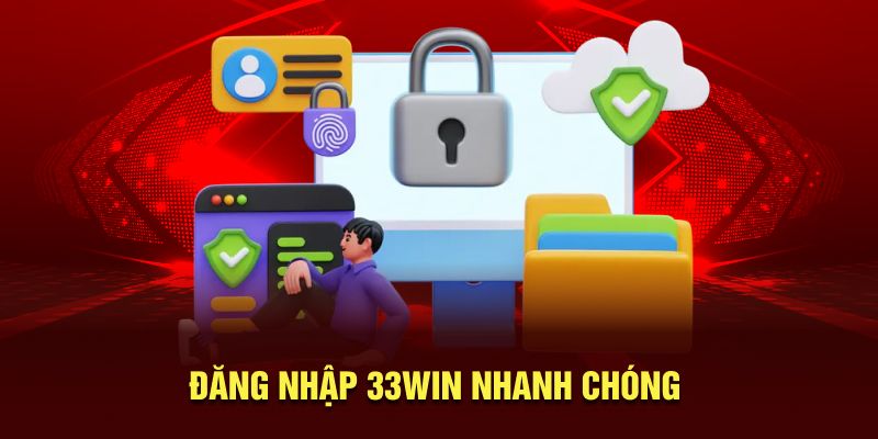 Đăng nhập dễ dàng – Truy cập 33WIN mọi lúc mọi nơi chỉ với một cú chạm