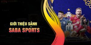 Tìm hiểu về sảnh cược Saba Sports 33win