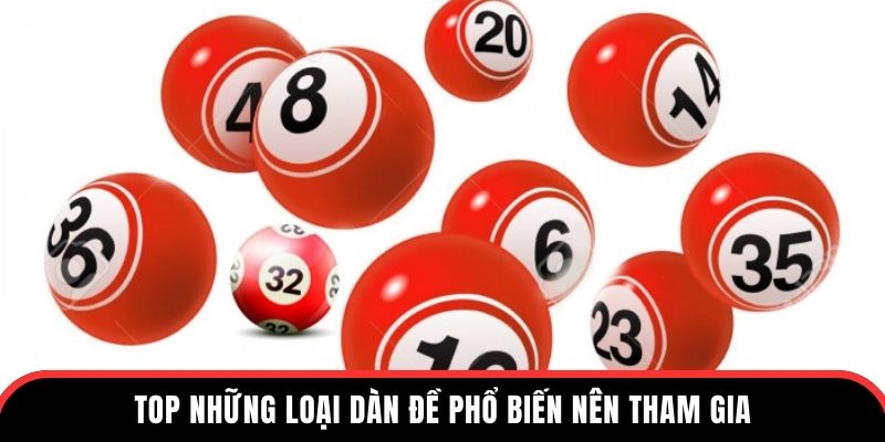 Top những loại dàn đề phổ biến nên tham gia