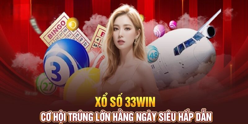 Người chơi nhận thưởng nhanh và an toàn tại xổ số 33WIN